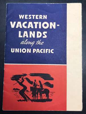 Western Vacation-Lands Along the Union Pacific Railroad UP Broschüre 24 Seiten 5x7