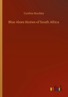 Cynthia Stockley | Blue Aloes Stories Of South Africa | Taschenbuch | Englisch