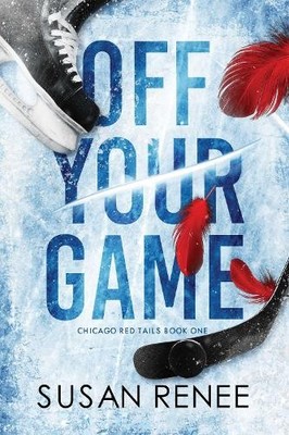 Susan Renee Off Your Game (Taschenbuch) Chicago Red Tails
