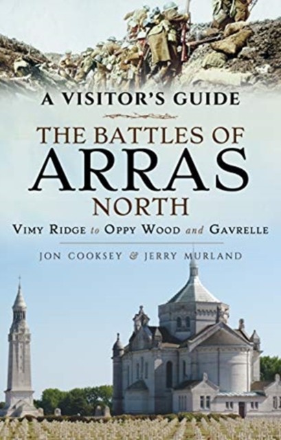 The Battles of Arras: North by Jerry Murland (Paperback Book)