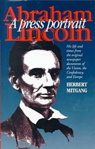 Abraham Lincoln – A Press Portrait Mitgang Hardback John Wiley & Sons