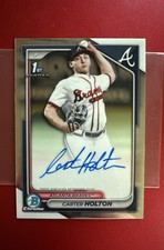 Carter Holton 2024 Bowman Draft 1st Chrome Prospect RC Autograph CPA-CH Braves