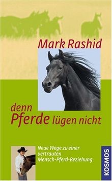 Denn Pferde lügen nicht: Neue Wege zu einer vertrauten M... | Buch | Zustand gut