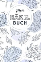 Titel: Mein HäKel Buch: Notizbuch Und Planer FüR HäKel- Und