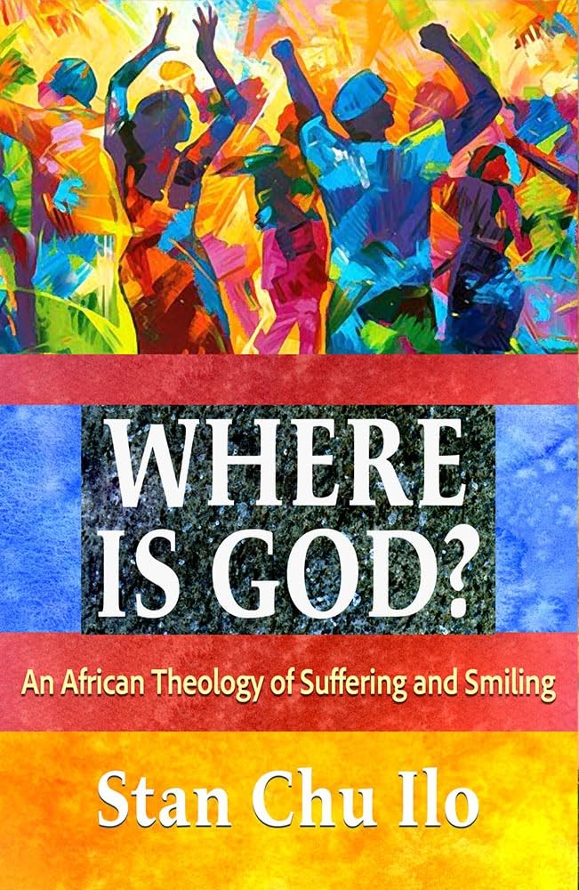 Where is God? An African Theology of Suffering and Smiling by... - - Image 3