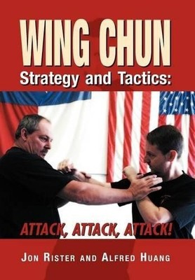 Jon Rister Alfred Huang Wing Chun Strategy and Tactics (Gebundene Ausgabe)