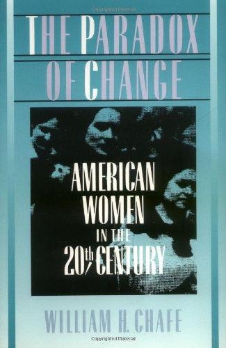 The Paradox of Change: American Women in the 20th Century