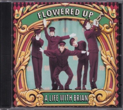 FLOWERED UP / A LIFE WITH BRAIN - CD 1991