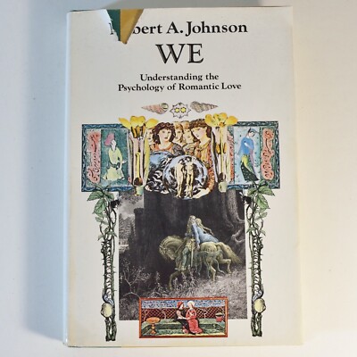 We : Understanding Psychology of Romantic Love by Robert A Johnson - 1st Edition