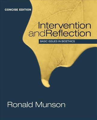 Intervention and Reflection : Basic Issues in Bioethics, Concise Edition by Rona