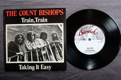 THE COUNT BISHOPS Train, Train / Taking It Easy CHISWICK RECORDS 7-inch ~ S 5!
