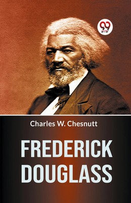 Charles W. Chesnutt | Frederick Douglass | Taschenbuch | Englisch (2023)
