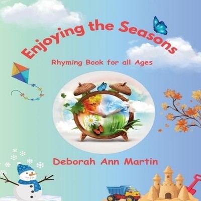 Enjoying the Seasons Deborah Ann Martin Paperback Draft2Digital