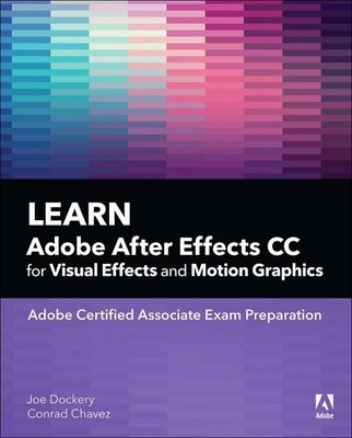 Learn Adobe After Effects CC for Visual Effects and Motion Graphics | Englisch