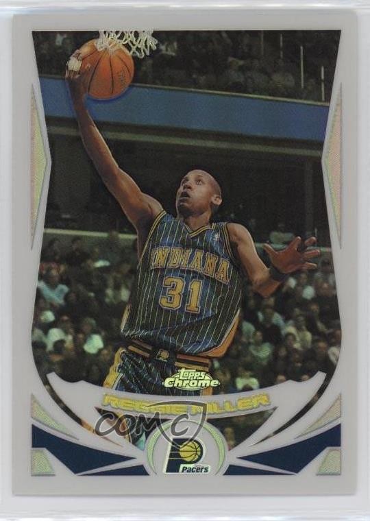 2004-05 Topps Chrome Refractor Reggie Miller #31 HOF 0sm7