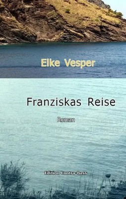 Elke Vesper | Franziskas Reise | Taschenbuch | Deutsch (2019) | Roman