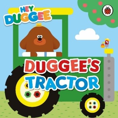 Hey Duggee Hey Duggee: Duggee's Tractor (Board Book) Hey Duggee (UK IMPORT)