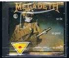 MEGADETH SO FAR, SO GOOD...SO CD F. C.  CAPITOL SIGILLATO!!!