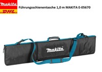 Orginal Makita ® FüHrungsschienentasche 1,0 M E-05670 Tasche Makita ⭐⭐⭐⭐⭐