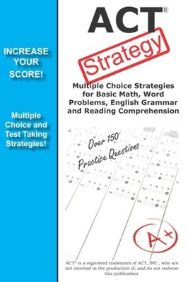 Complete Test Prepar - ACT Strategy  Winning Multiple Choice Strategie - X555z