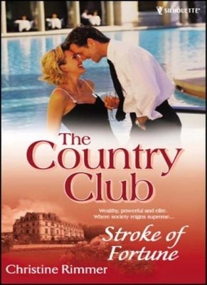 Stroke Of Fortune (Country Club S.),Christine Rimmer