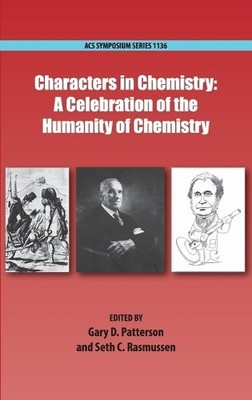 Gary D. Patterson Seth C. Rasmussen Characters in Chemistry (Gebundene Ausgabe)