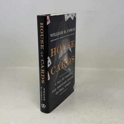 House of Cards: A Tale of Hubris - Hardcover, by Cohan William D. - Very Good u