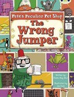 BC Purple A/2C Pete's Peculiar Pet Shop: The Wrong Jumper by Sheila May Bird (Paperback, 2010)