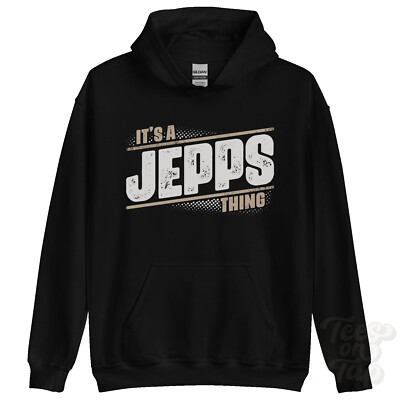 ITS A JEPPS THING HOODIE name surname funny family hoody gift idea