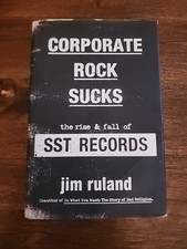 Corporate Rock Sucks Jim Ruland Hardcover SST Records Punk History Book
