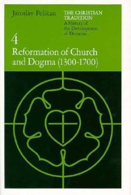 The Christian Tradition: A History of the Development of Doctrine, Vol 4 - GOOD