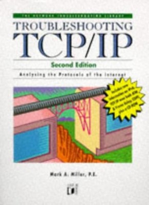 Troubleshooting TCP/IP (Network Troubleshooting Library), Mark Mi