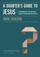 A Doubter's Guide To Jesus John Dickson Taschenbuch Kartoniert / Broschiert 2018