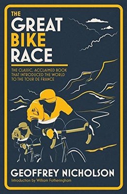 The Great Bike Race: The classic, acclaimed book that... - Nicholson, Geoffrey