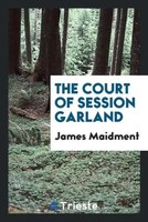 James Maidment | The Court Of Session Garland | Taschenbuch | Englisch (2017)