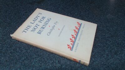 			The Ladys Not for Burning: A Comedy, Christopher Fry, OUP, 1950, 		