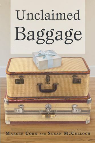 Unclaimed Baggage by Corn, Marcee; McCulloch, Susan