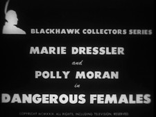16MM SOUND-"DANGEROUS FEMALES"-POLLY MORAN/MARIE DRESSLER 1929-BLACKHAWK FILMS