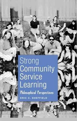Strong Community Service Learning: - Paperback, by Sheffield Eric - Very Good