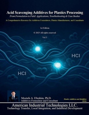 Acid Scavenging Additives for Plastics Processing: From Formulation to Field: Ap