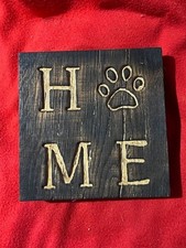 Handmade Solid Wood  Home  Sign with Paw Print Rustic Farmhouse Dog Decor