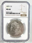 1879 Morgan Silver Dollar NGC MS60 - Just back from grading!!