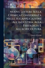 Nuove Lettere Sulla Chimica Considerata Nelle Sue Applicazioni All'industria, Al