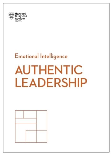 Authentic Leadership (HBR Emotional Intelligence Series) - Image 5