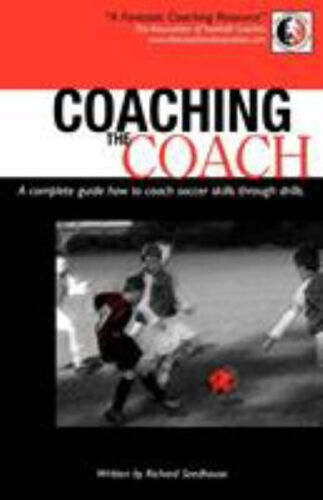 Coaching the Coach - a Complete Guide How to Coach Soccer Skills - Picture 1 of 2