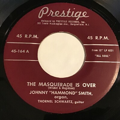 Johnny ''Hammond'' Smith - The Masquerade Is Over 45 - Prestige 45-164 - Jazz