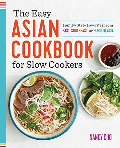 THE EASY ASIAN COOKBOOK FOR SLOW COOKERS: FAMILY-STYLE By Nancy Cho *BRAND NEW*