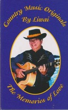 LIWAI KUHEANA  MEMORIES OF LOVE: COUNTRY MUSIC ORIGINALS  CASSETTE 2000
