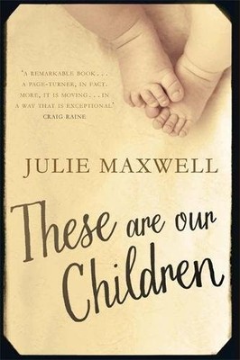 These Are Our Children,Julie Maxwell