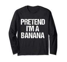 Pretend I'm a Banana Funny Lazy Halloween Costume Long Sleeve T-Shirtfrom JP